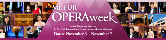 Mt. Fuji Opera week Special Streaming Program  by Mt. Fuji International Opera Competition of Shizuoka